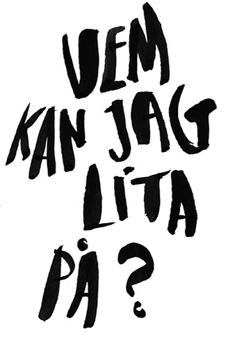 vem kan jag lita p?